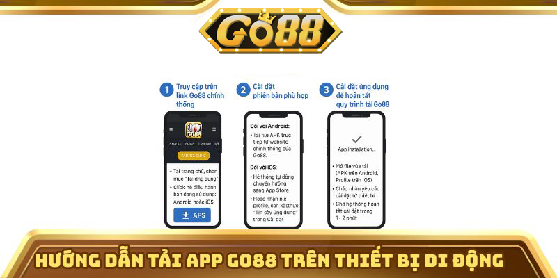 Tải App Go88 | go88.bz Hướng dẫn tải app Go88 trên thiết bị di động