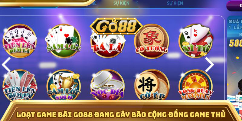 Game Bài Go88 – Sảnh Game Đổi Thưởng Được Yêu Thích Nhất 2025 | go88.bz Loạt game bài Go88 đang gây bão cộng đồng game thủ