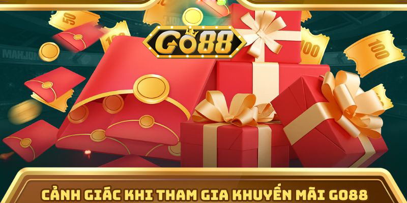 Lưu ý khi tham gia khuyến mãi Go88