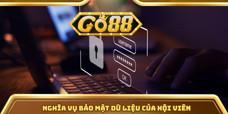 Chính Sách Bảo Mật | go88.bz Nghĩa vụ bảo mật dữ liệu của hội viên Go88