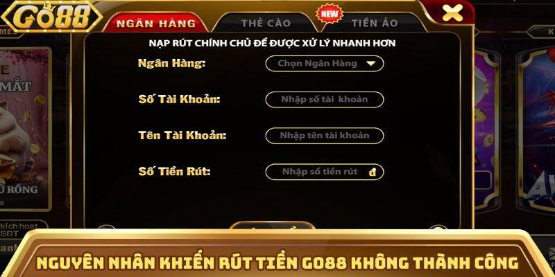 Trang Chủ Go88 | go88.bz Nguyên nhân khiến rút tiền Go88 không thành công