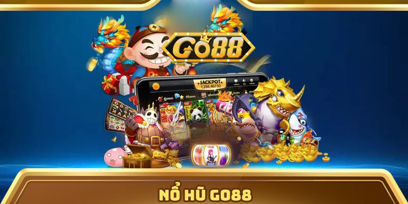 Nổ Hũ Go88 - Cổng Game Uy Tín Với Tỷ Lệ Nổ Hũ Cao Nhất Thị Trường | go88.bz Nổ Hũ Go88 - Cổng Game Uy Tín Với Tỷ Lệ Nổ Hũ Cao Nhất 2025