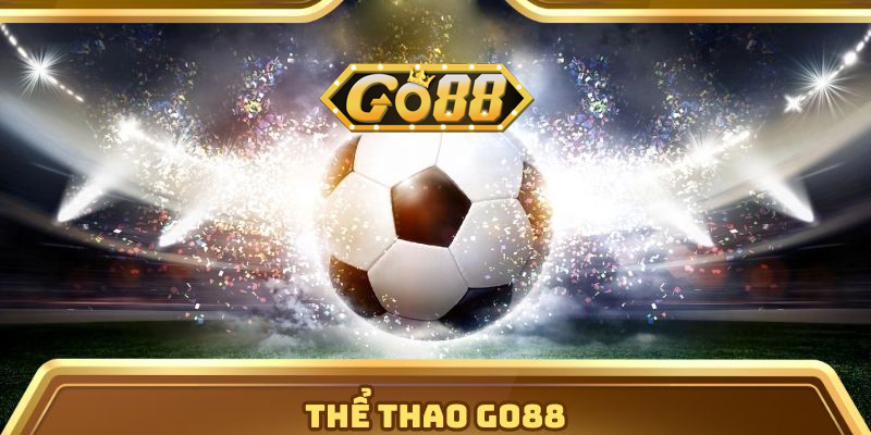Thể Thao Go88 Với Hơn 100 Môn Thể Thao, Kèo Cược Đa Dạng! | go88.bz Thể Thao Go88 Với Hơn 100 Môn Thể Thao, Kèo Cược Đa Dạng!